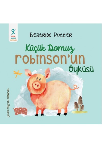 Küçük Domuz Robinson’un Öyküsü