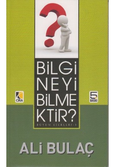 Bilgi Neyi Bilmektir?