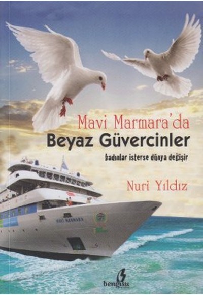 Mavi Marmara'da Beyaz Güvercinler