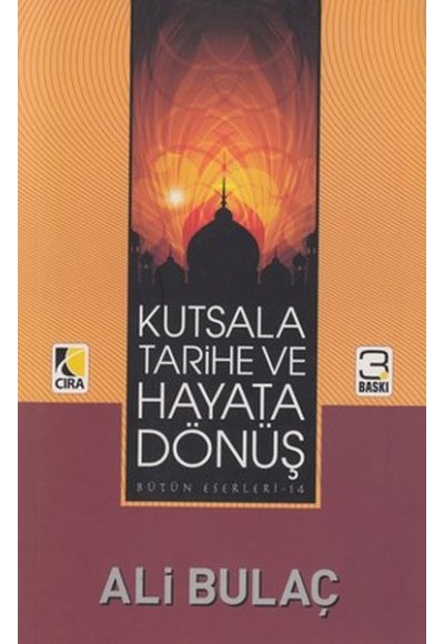 Kutsala Tarihe ve Hayata Dönüş