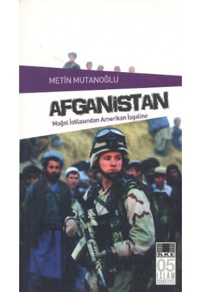 Afganistan  Moğol İstilasından Amerikan İşgaline