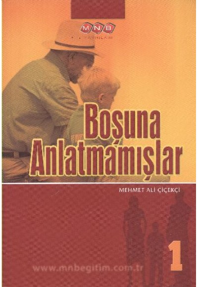 Boşuna Anlatmamışlar 1