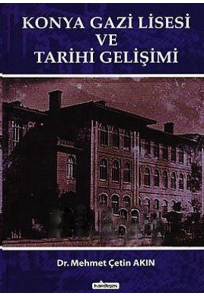 Konya Gazi Lisesi ve Tarihi Gelişimi