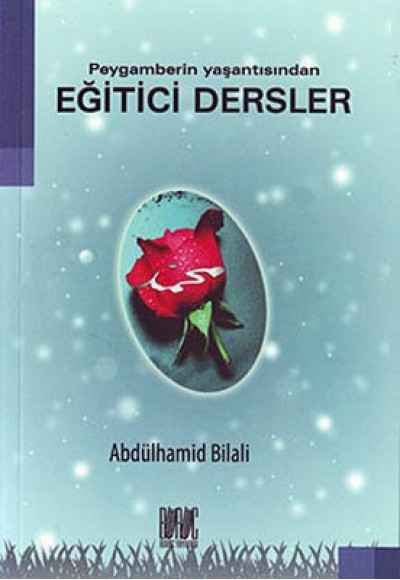 Eğitici Dersler / Rasulullah'ın Hayatından