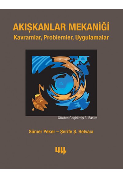 Akışkanlar Mekaniği: Kavramlar, Problemler, Uygulamalar (CD ilaveli)