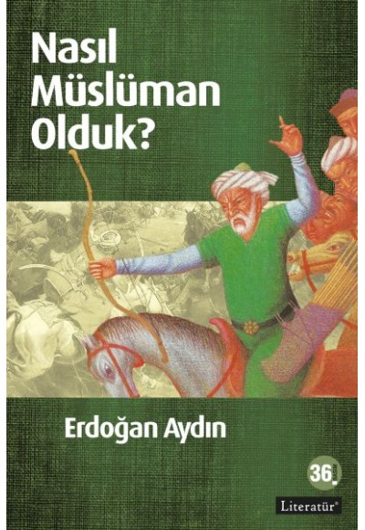 Nasıl Müslüman Olduk?