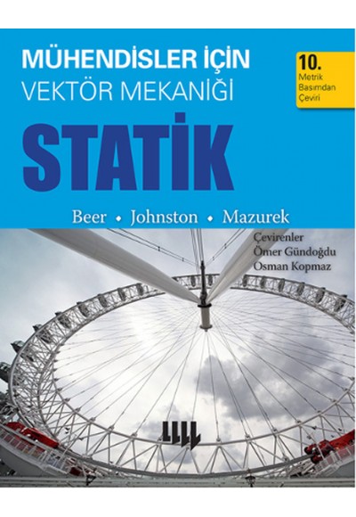 Mühendisler için Vektör Mekaniği - Statik (10. Metrik Basımdan Çeviri)