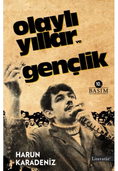 Olaylı Yıllar ve Gençlik
