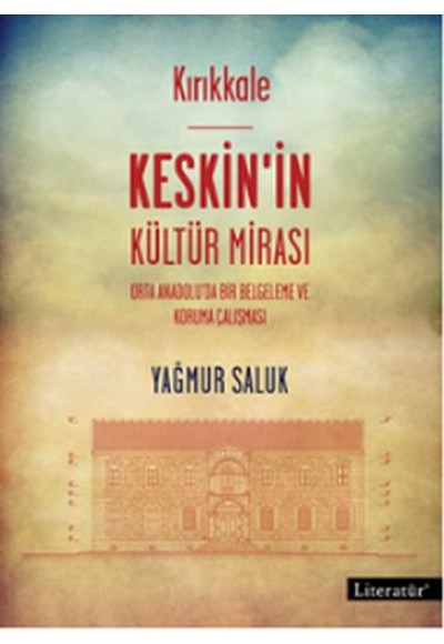 Kırıkkale Keskin'in Kültür Mirası