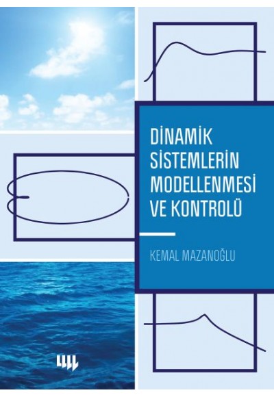 Dinamik Sistemlerin Modellenmesi ve Kontrolü