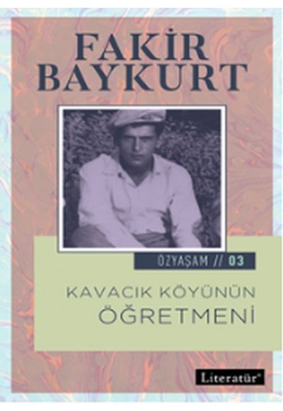 Özyaşam 3 - Kavacık Köyünün Öğretmeni