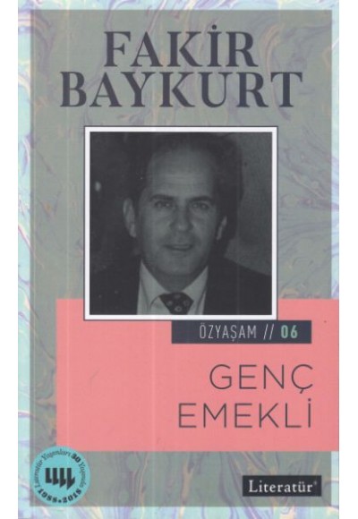 Özyaşam Öyküsü 06: Genç Emekli