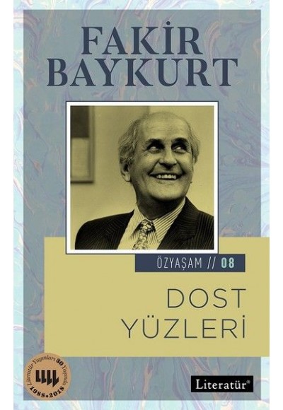 Özyaşam Öyküsü 08 -Dost Yüzleri