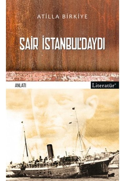 Şair İstanbul’daydı!