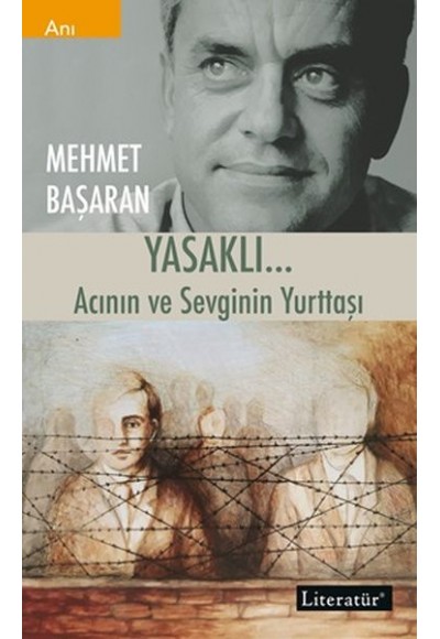 Yasaklı.. Acının ve Sevginin Yurttaşı