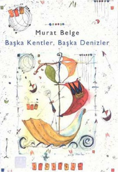 Başka Kentler, Başka Denizler