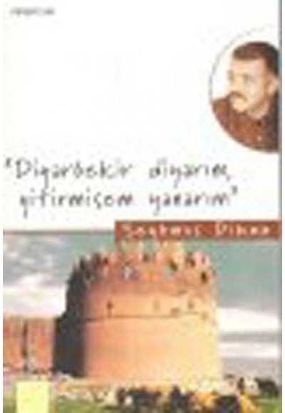 Diyarbekir Diyarım Yitirmişem Yanarım