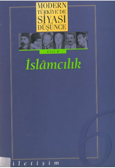 Modern Türkiye’de Siyasi Düşünce Cilt: 6 İslamcılık (Ciltli)