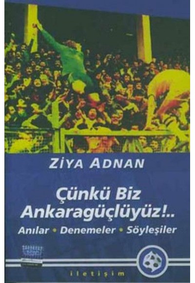 Çünkü Biz Ankaragüçlüyüz!