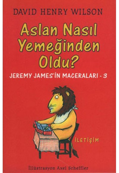 Aslan Nasıl Yemeğinden Oldu?