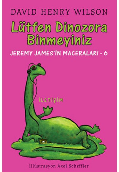 Lütfen Dinozora Binmeyiniz / Jeremy James'in Maceraları 6
