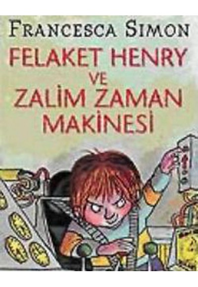 Felaket Henry ve Zalim Zaman Makinesi