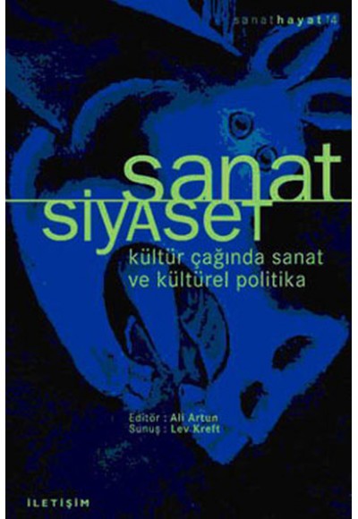 Sanat / Siyaset  Kültür Çağında Sanat Ve Kültürel Politika