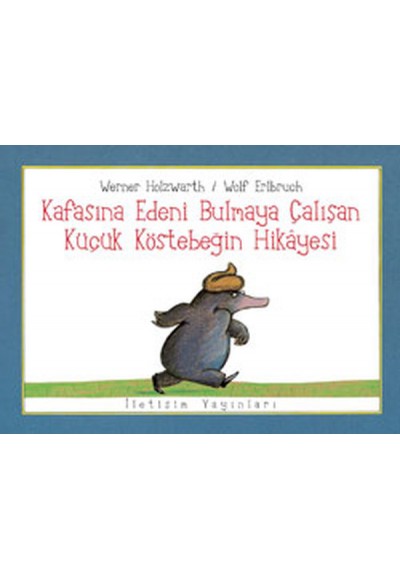 Kafasına Edeni Bulmaya Çalışan Küçük Köstebeğin Hikayesi