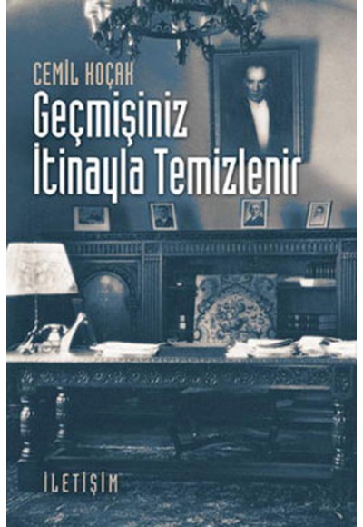 Geçmişiniz İtinayla Temizlenir