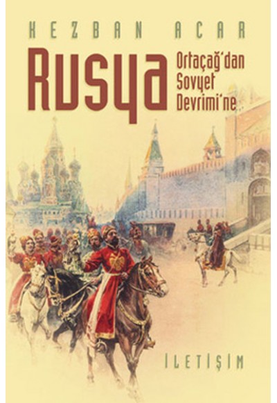 Rusya  Ortaçağ'dan Sovyet Devrimi'ne