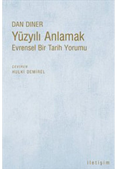 Yüzyılı Anlamak  Evrensel Bir Tarih Yorumu