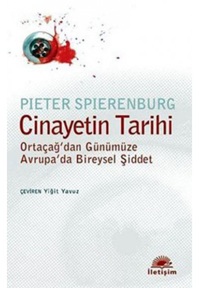 Cinayetin Tarihi  Ortaçağ'dan Günümüze Avrupa'da Bireysel Şiddet