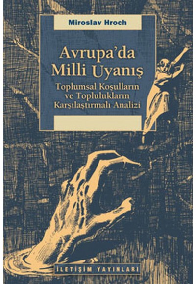 Avrupa'da Milli Uyanış  Toplumsal Koşulların ve Toplulukların Karşılaştırmalı Analizi