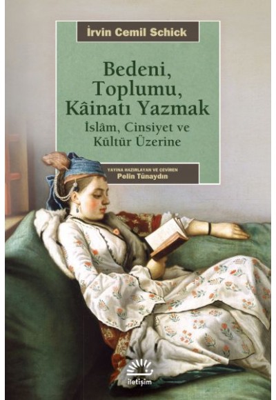 Bedeni, Toplumu Kainatı Yazmak  İslam, Cinsiyet ve Kültür Üzerine