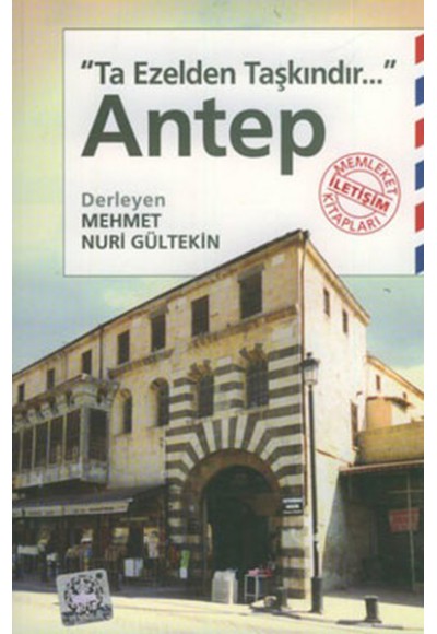 Antep  Ta Ezelden Taşkındır