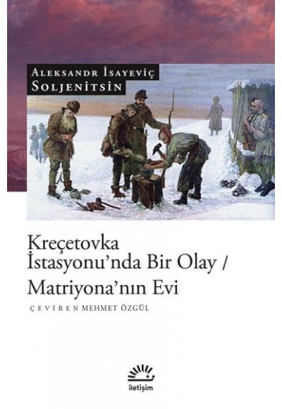 Kreçetovka İstasyonu'nda Bir Olay / Matriyona'nın Evi