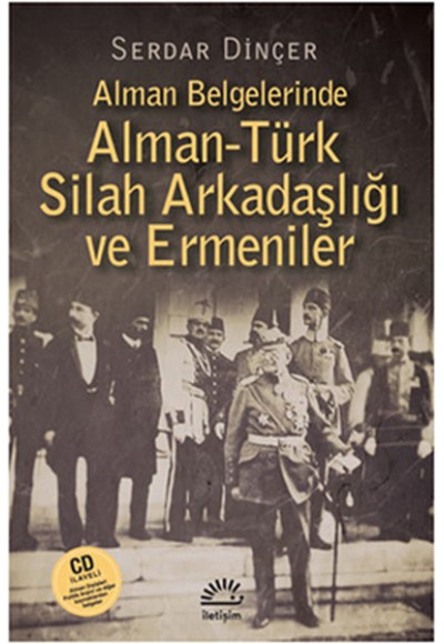 Alman Belgelerinde Alman-Türk Silah Arkadaşlığı ve Ermeniler