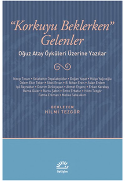 Korkuyu Beklerken Gelenler  Oğuz Atay Öyküleri Üzerine Yazılar
