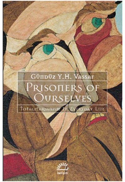 Prisoners of Ourselves  Totalitarianizm in Everyday Life