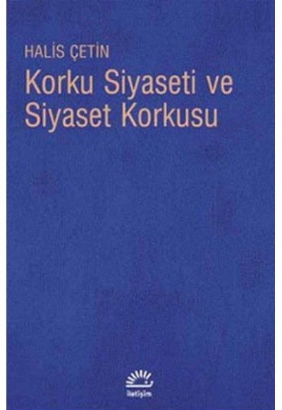 Korku Siyaseti ve Siyaset Korkusu