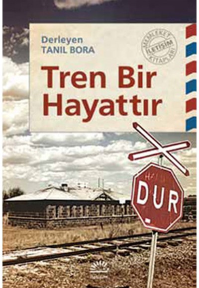 Tren Bir Hayattır