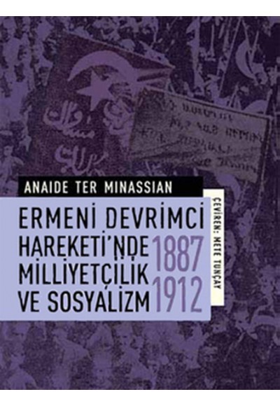 Ermeni Devrimci Hareketi'nde Milliyetçilik ve Sosyalizm (1887-1912)
