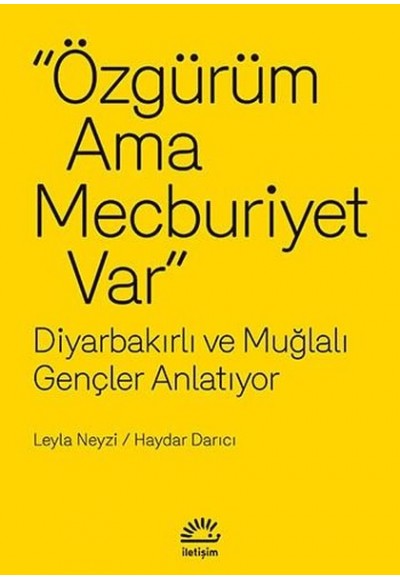 Özgürüm Ama Mecburiyet Var  diyarbakırlı ve Muğlalı Gençler Anlatıyor