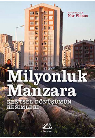 Milyonluk Manzara  Kentsel Dönüşümün Resimleri