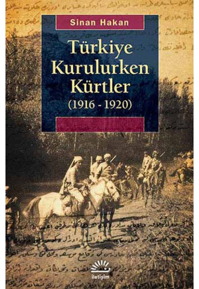 Türkiye Kurulurken Kürtler (1916-1920)