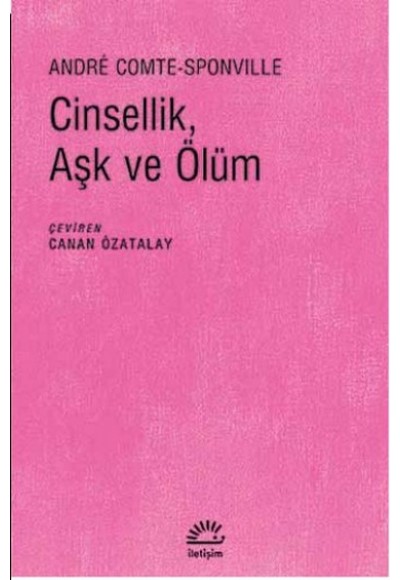Cinsellik, Aşk ve Ölüm