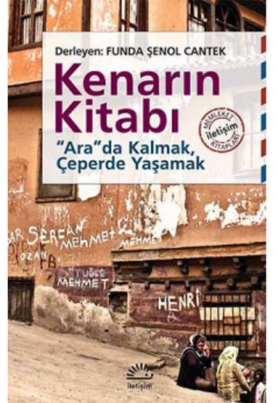 Kenarın Kitabı  Arada Kalmak, Çeperde Yaşamak