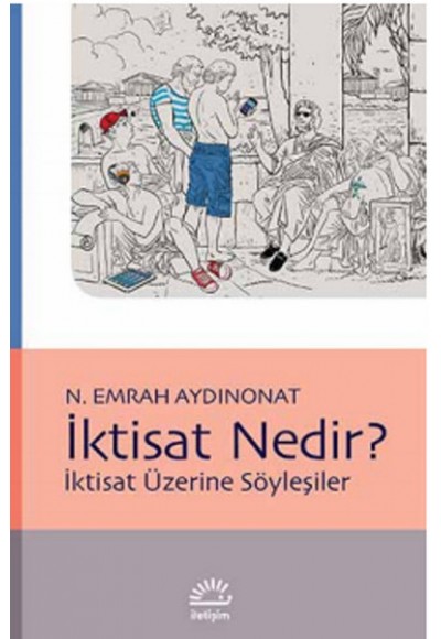 İktisat Nedir?  İktisat Üzerine Söyleşiler