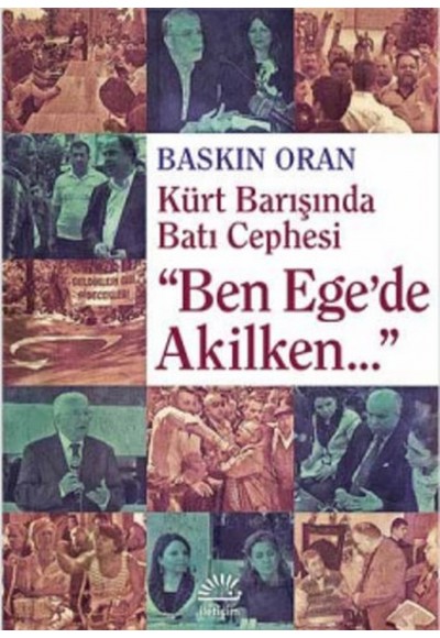 "Ben Ege'de Akilken..."  Kürt Barışında Batı Cephesi