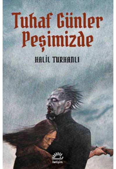 Tuhaf Günler Peşimizde